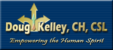 Doug Kelley, CH, CSL, Empowering the Human Spirit -- Affordable, Effective, Professional Training, Speaking, Coaching, & Consulting